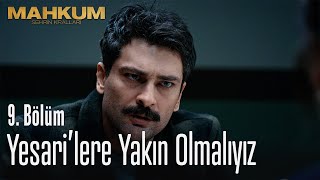Yesarilere Daha Yakın Olmalıyız - Mahkum 9. 
