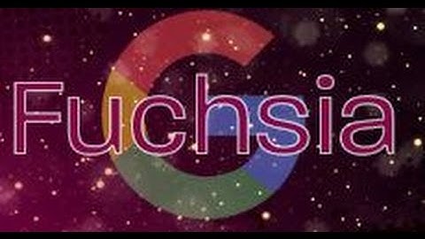Fuchsia operating system | Google