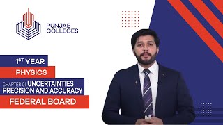 PGC Lectures-Inter Part 1-Fedreal Board-Physics-Chapter 1-Uncertainties Precision and Accuracy Wealth