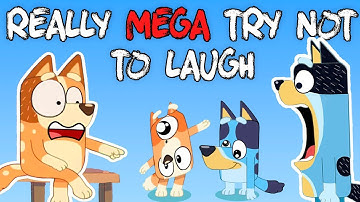 BLUEY MEGA TRY NOT TO LAUGH (EXTRA HARD!)