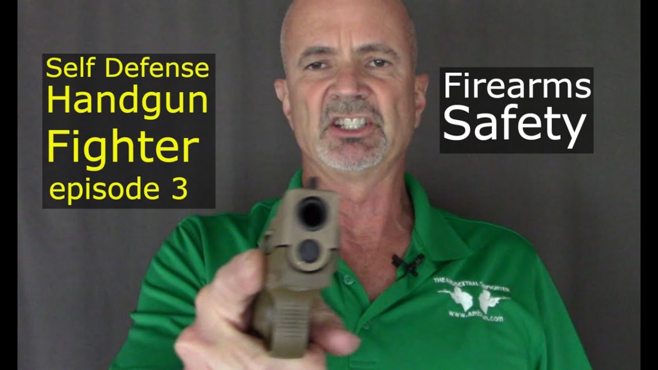Firearms Safety Self Defense Handgun Fighter YouTube