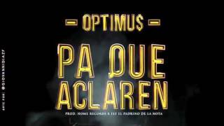 Optimus - Pa Que Aclaren