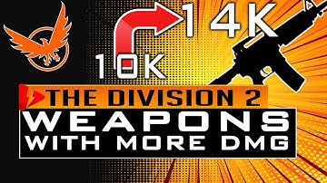 Division 2 HOW TO GET WEAPONS WITH MORE DAMAGE - MAXIMIZE YOUR DMG DPS