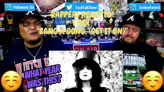 Rappers React To T Rex "Bang A Gong (Get It On)!!!