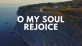 Vinesong - O my soul rejoice (Lyric Video)