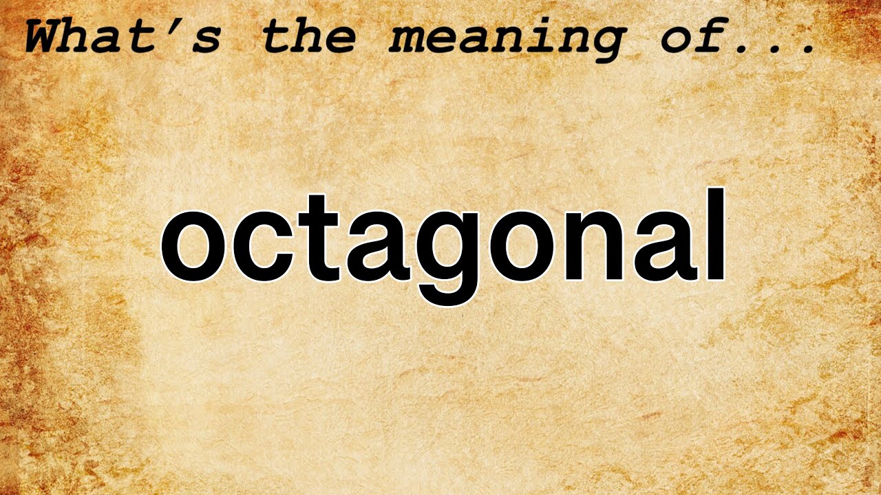 Octagonal Meaning : Definition of Octagonal - YouTube