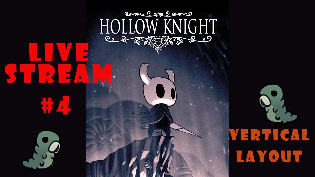 V Live 4, Hollow Knight, Lets try our luck at Grim Troupe, do the first dreamer and what ever else
