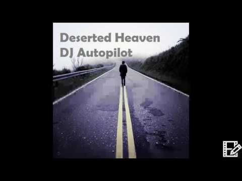 Deserted Heaven DJ Autopilot