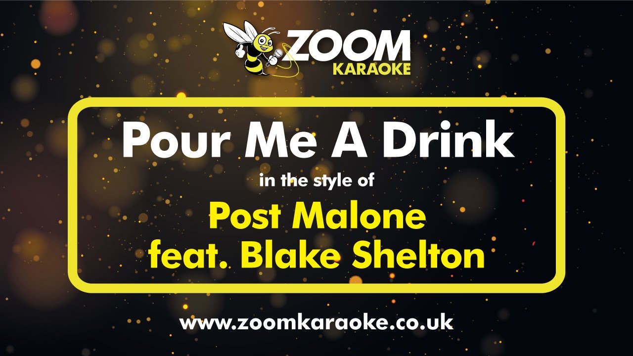Post Malone feat Blake Shelton - Pour Me A Drink - Karaoke Version from Zoom Karaoke
