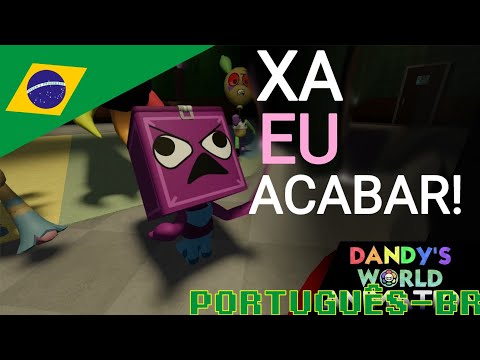XA EU ACABAR!!!! | Dublado PT-BR | Dandy's World