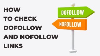 How to Check Dofollow and Nofollow Links (Quickly)