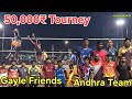 50,000₹ tourney | GAYLE FRIENDS 🆚️ ANDHRA TEAM | #creatorkamal at chittor district volley tourney |