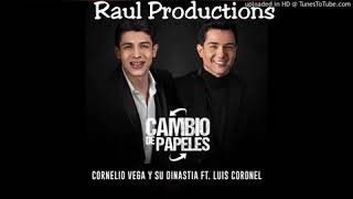 Cornelio Vega Y Su Dinastia Ft Luis Coronel - Cambio De Papeles (2018)
