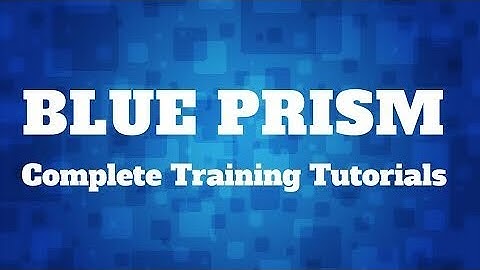 Blue Prism Training Tutorial - Part 12