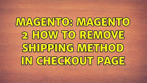 Magento: Magento 2 How to remove shipping method in checkout page (3 Solutions!!)