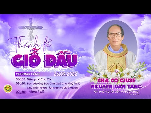 Video THÁNH LỄ GIỖ ĐẦU CHA CỐ GIUSE NGUYỄN VĂN TĂNG -... - youtube