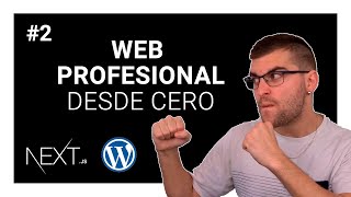 Porqué NEXT.js, Headless WordPress y BEMIT | Desarrollo web desde cero - FRF #2