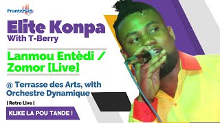 ELITE KONPA WITH T-BERRY – LANMOU ENTÈDI (ZOMOR) LIVE @ TERRASSE DES ARTS WITH ORCHESTRE DYNAMIQUE.