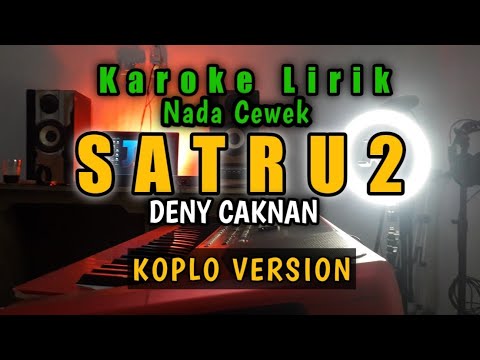 Deny Caknan - SATRU 2 Karoke Lirik Nada Cewek - YouTube