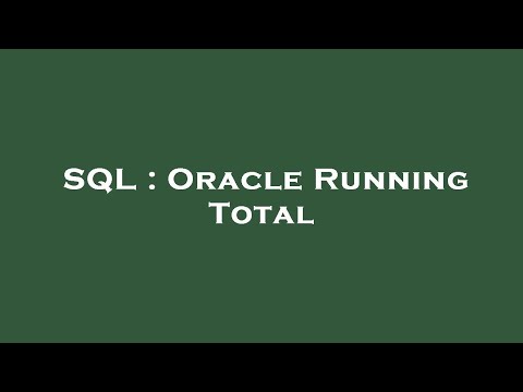 SQL : Oracle Running Total