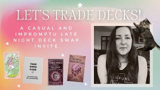 Lets Trade Decks | A Spontaneous and Unkempt Late Night Chat #letstradedecks