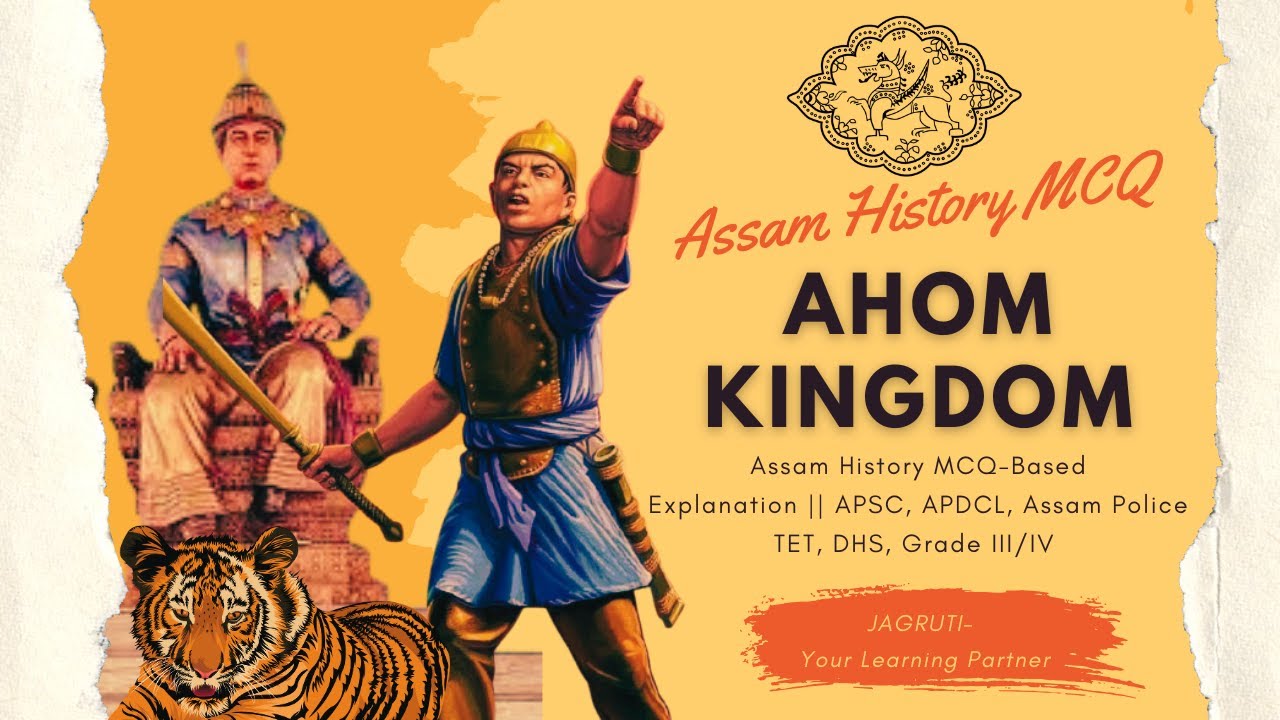 Ahom Kingdom (Complete Guide) | Assam History MCQ Based Explanation