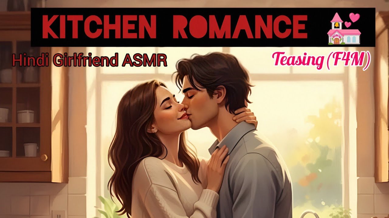 Cooking? 😏No. Teasing you? Absolutely🌚👀|Kitchen Romance 💒 |Hindi Girlfriend ASMR 💫|F4M