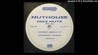 Da Nuthouse - Forget About It (12 Version)