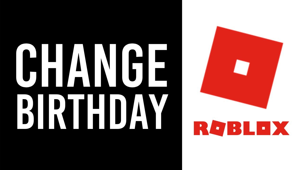 how-to-change-birthday-on-roblox-account-2021-youtube