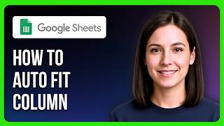 How To Automatically Set Column Width In Google Sheets Auto Fit