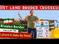 Rimdan border crossing and gawadar city tour  pakistan to iran by road  ep 5  beauty of pakistan