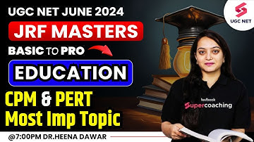 UGC NET Education | UGC NET Education CPM & PERT Most Imp Questions | Heena Ma