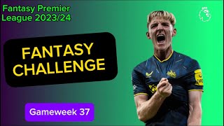 FPL CHALLENGE GW 37 - Fantasy Premier League 2023/24