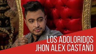 LOS ADOLORIDOS  - JHON ALEX CASTAÑO (LETRA) chords