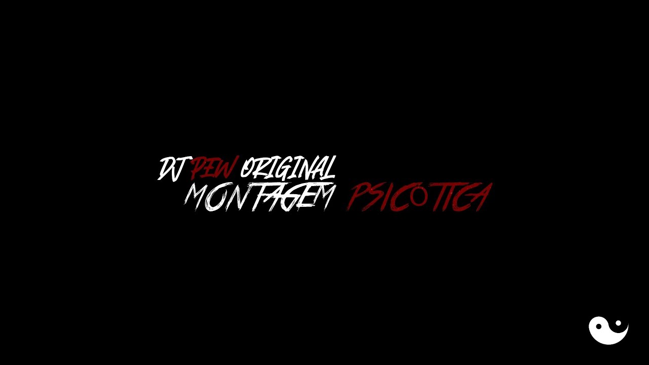 MONTAGEM PSICÓTICA | DJ PEW ORIGINAL - YouTube