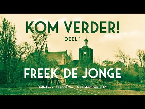 2021 - Freek de Jonge - Kom Verder! - Voorlezen Deel 1 - Bullekerk, Zaandam