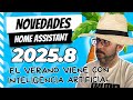 ¡IA para la playa! 🔥 Novedades Home Assistant 2025.8 (Agosto 2025)