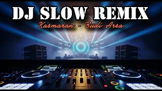DJ Slow Remix Bali Kasmaran - Budi Arsa 🎧 Viral! Full Bass Bikin Baper & Santai