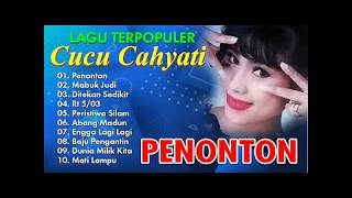 Download lagu Cucu Cahyati Lagu Terpupler Cucu Cahyati Penonton Full Album