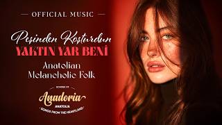 Dertli Gönüllerin Yeni Türküsü 🥀, 💔 - Peşinden Koşturdun Yaktın Yar Beni Anadoria