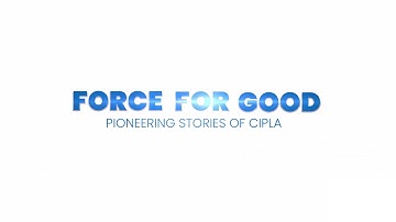 Cipla - Force for Good (Official Trailer)