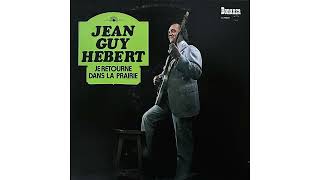 Jean-Guy Hébert - Je m'étais trompé