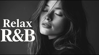 【R&B Relax 15】Cozy music / Work / Ballad / Relax / Coffee / Mellow Vibes