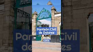 Panteones más antiguos de México: Panteón Civil de Dolores (CDMX) (resubido)