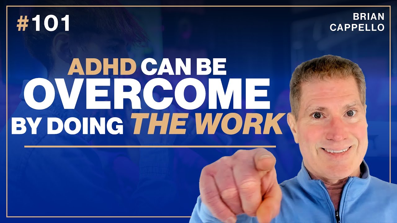 ADHD Can be Overcome by Doing THE Work - YouTube