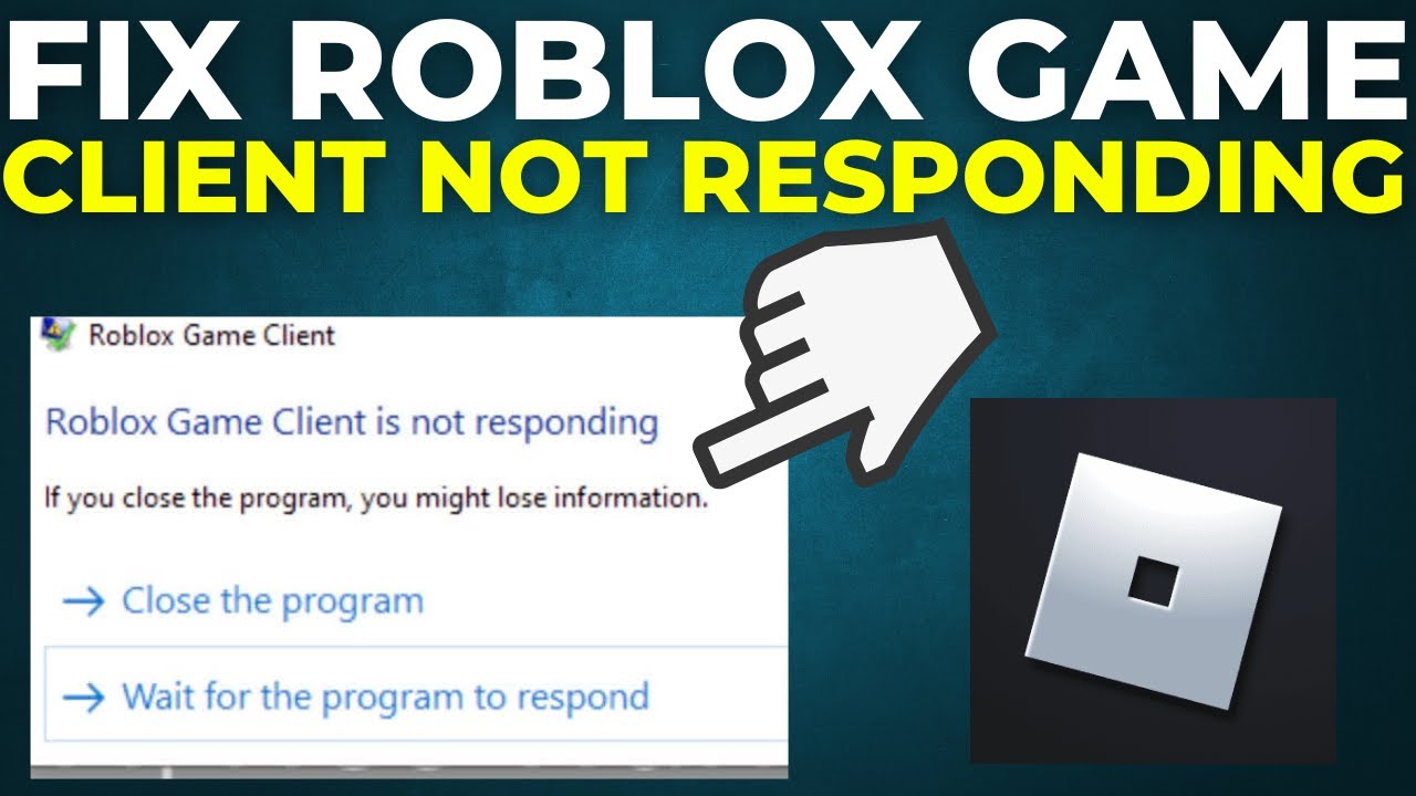 How To Fix Roblox Game Client Is Not Responding