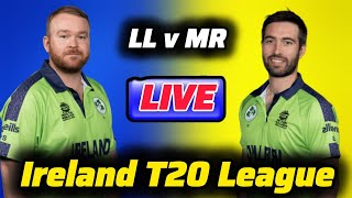 LL vs MR 8th Match, Ireland T20 League 2024 Live