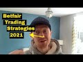 The Betfair Trading Strategies I'm Using In 2021!