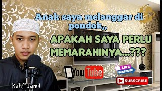 Download lagu Anak Saya Melanggar di Pondok, Haruskah Saya Memarahinya..???