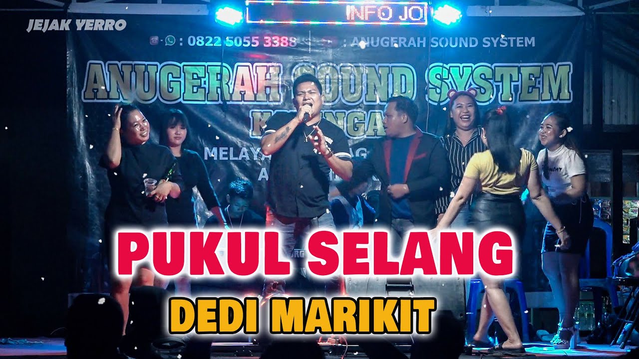 PUKUL SELANG - DEDI MARIKIT - LAGU DAYAK VIRAL TERBARU TERBAIK 2024 - DESA PENYANG